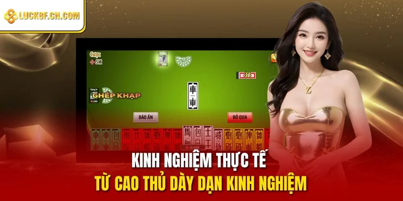 Kinh nghiệm thực tế từ cao thủ dày dạn kinh nghiệm